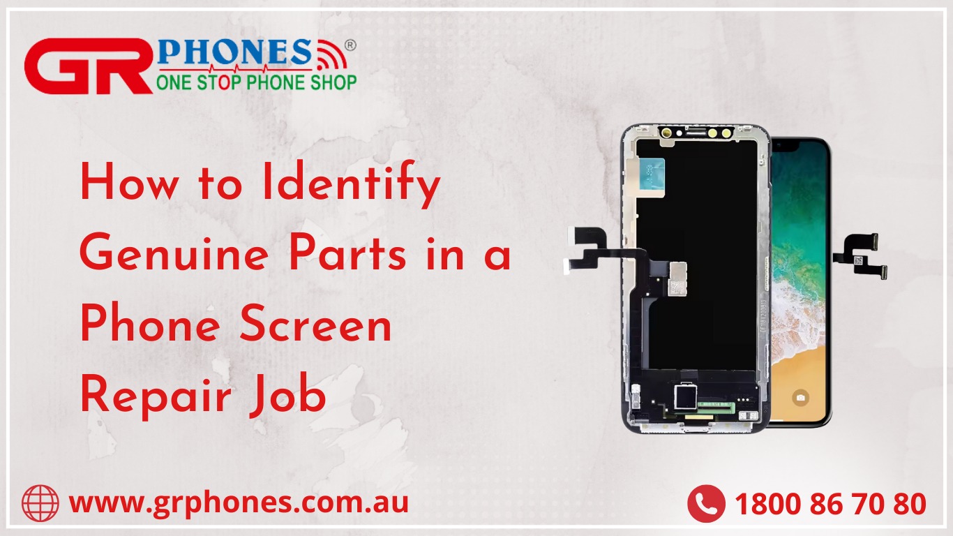 How to Identify Genuine Parts in a Phone Screen Repair Job