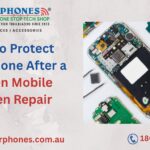 How to Protect Your Phone After a Broken Mobile Screen Repair