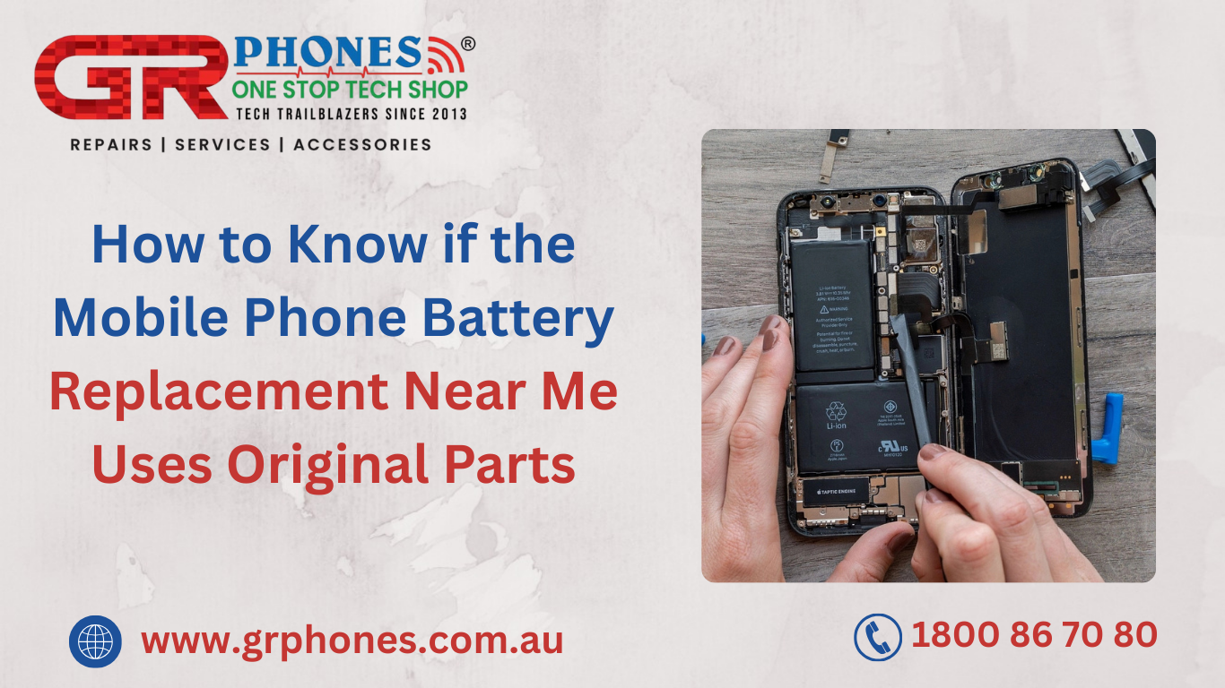 How to Know if the Mobile Phone Battery Replacement Near Me Uses Original Parts